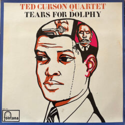 Ted Curson — Tears for Dolphy album cover, Fontana