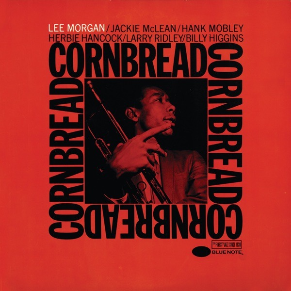 Lee Morgan Cornbread album cover, Franklin Gothic typography by Reid Miles, Blue Note Records 1965 -- Kissa Kissa