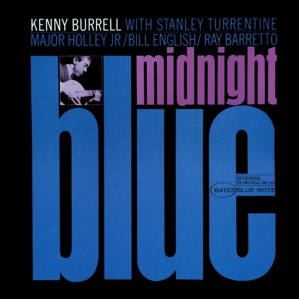 Kenny Burrell Midnight Blue album cover, Haas Inserat-Grotesk font by Reid Miles, Blue Note Records 1963 -- Kissa Kissa