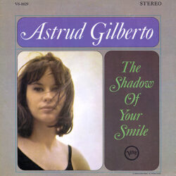 The Shadow of Your Smile album cover by Astrud Gilberto on Verve Records